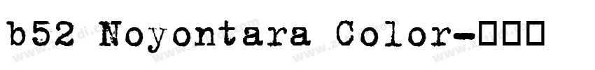 b52 Noyontara Color字体转换